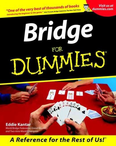 Bridge for dummies / by Eddie Kantar.