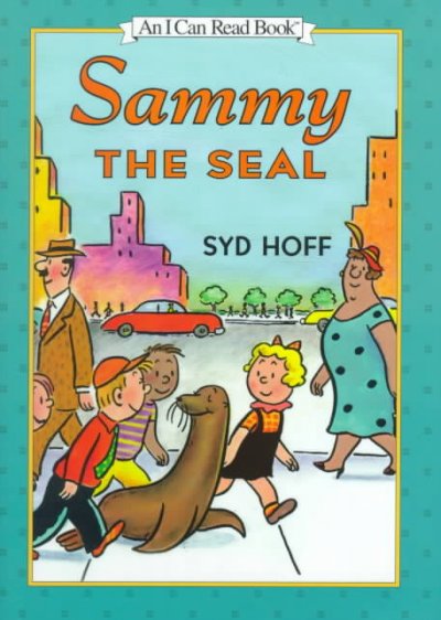 Sammy the seal / story and pictures by Syd Hoff.