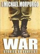 War : stories of conflict / edited by Michael Morpurgo.