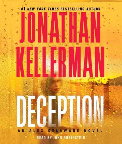 Deception [sound recording] : an Alex Delaware novel / read by John Rubinstein.