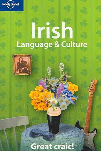 Irish language & culture : [Lonely Planet guidebooks] / [editor: Francesca Coles].