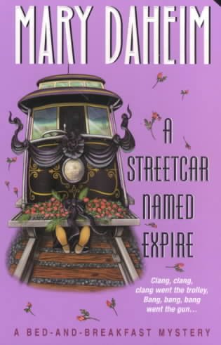 A streetcar named Expire : a bed-and-breakfast mystery / Mary Daheim.