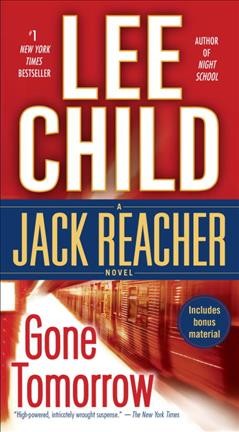 Gone Tomorrow : a Reacher novel / Lee Child.