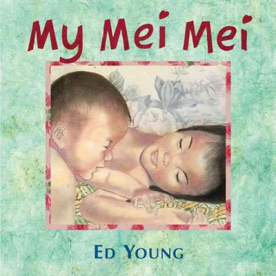 My Mei Mei / Ed Young.