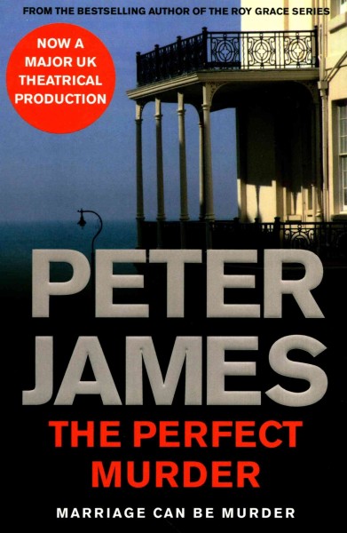 The perfect murder / Peter James.