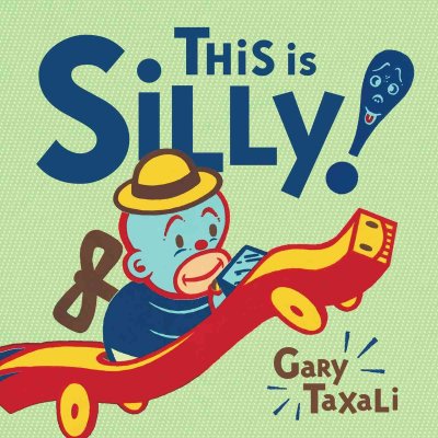 This is silly! / Gary Taxali.