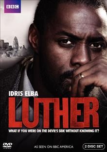 Luther [videorecording] / a BBC/BBC America co-production ; 2 Entertain ; series creator and writer, Neil Cross ; directors, Brian Kirk, Sam Miller, Stefan Schwartz ; producer, Katie Swiden.