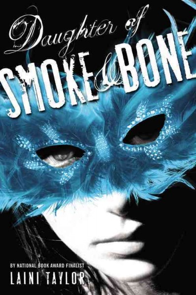 Daughter of smoke & bone / Laini Taylor.