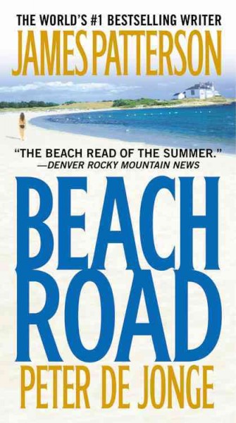 Beach road [electronic resource] : a novel / by James Patterson, Peter de Jonge.