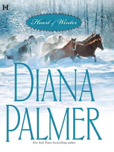 Heart of winter [electronic resource] / Diana Palmer.