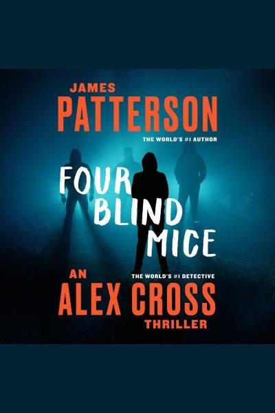 Four blind mice [electronic resource] / James Patterson.