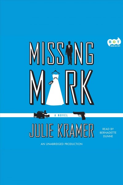 Missing Mark [electronic resource] / Julie Kramer.