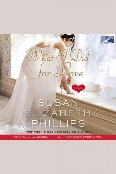 What I did for love [electronic resource] / Susan Elizabeth Phillips.