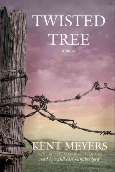 Twisted tree [electronic resource] : a novel / Kent Meyers.