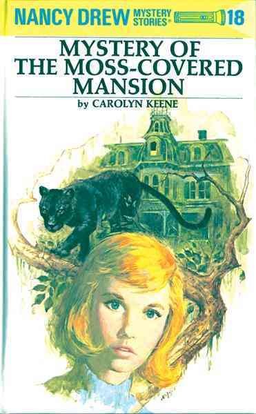 Mystery of the moss-covered mansion [electronic resource] / by Carolyn Keene.