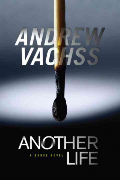 Another life [electronic resource] : a Burke novel / Andrew Vachss.