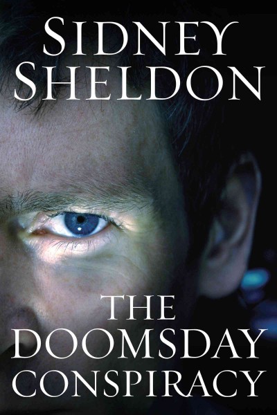 The doomsday conspiracy [electronic resource] / Sidney Sheldon.