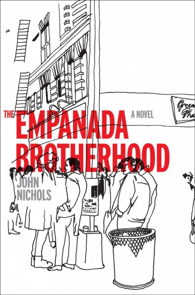 The empanada brotherhood [electronic resource] : a novel / John Nichols.