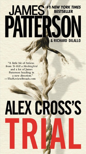 Alex Cross's trial [electronic resource] / James Patterson & Richard DiLallo.