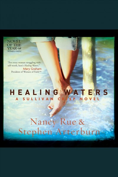 Healing waters [electronic resource] / Stephen Arterburn, Nancy Rue.