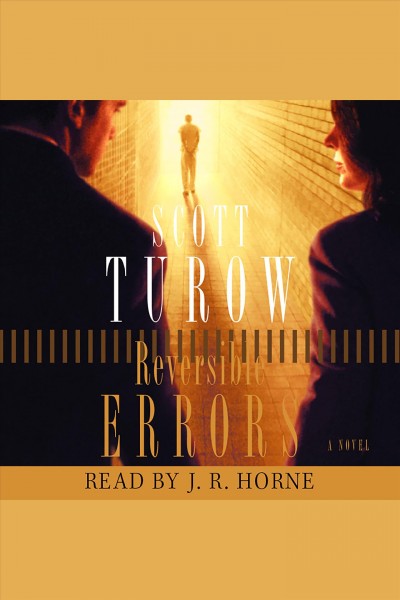 Reversible errors [electronic resource] : a novel / by Scott Turow.