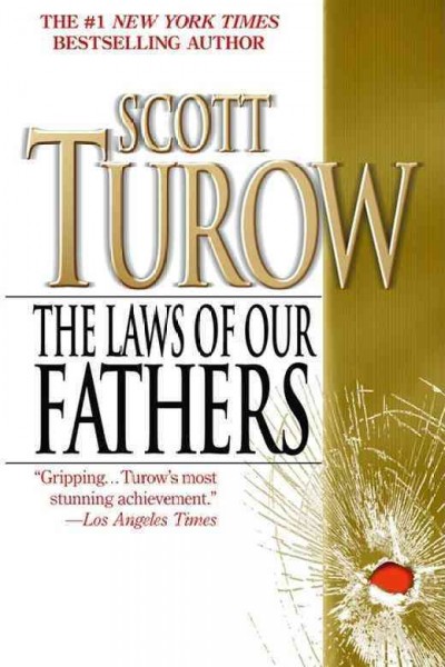 The laws of our fathers [electronic resource] / Scott Turow.
