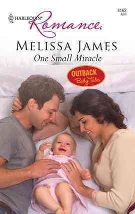 One small miracle [electronic resource] / Melissa James.