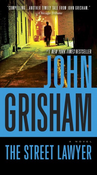 The street lawyer [electronic resource] / John Grisham.