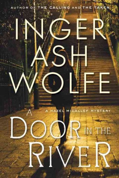 A door in the river / Inger Ash Wolfe.