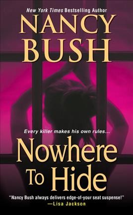 Nowhere to hide / Nancy Bush.