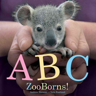 ABC zooborns / Andrew Bleiman, Chris Eastland.