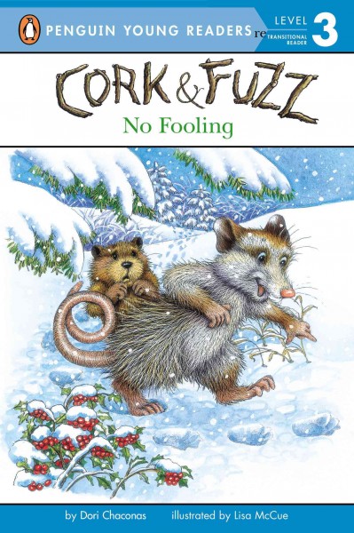 Cork & Fuzz. No fooling / by Dori Chaconas ; illustrated by Lisa McCue.
