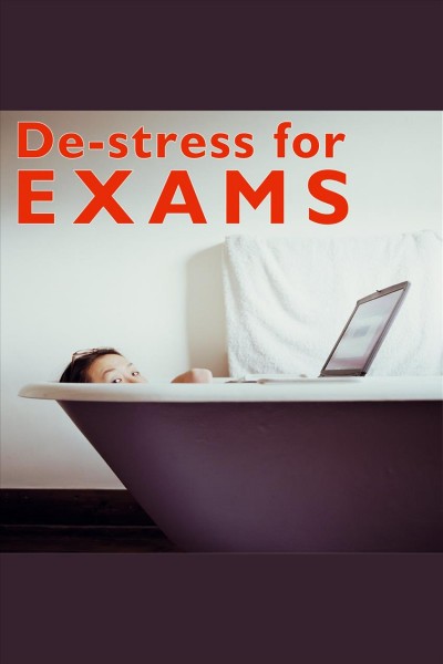De-stress for exams [electronic resource] / by Stewart Ferris.