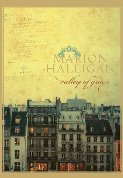 Valley of grace [electronic resource] / Marion Halligan.
