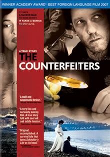 The counterfeiters / videorecording : DVD  Les faussaires /  a Sony Pictures Classics release, a production of Aichholzer Filmproduktion and Magnolia Filmproduktion in association with Studio Babelsberg Motion Pictures/Babelsberg Film and ZDF ; producers, Josef Aichholzer, Nina Bohlmann, Babette Schröder ; written and directed by Stefan Ruzowitzky.