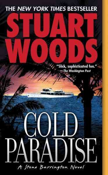 Cold paradise [electronic resource] / Stuart Woods.