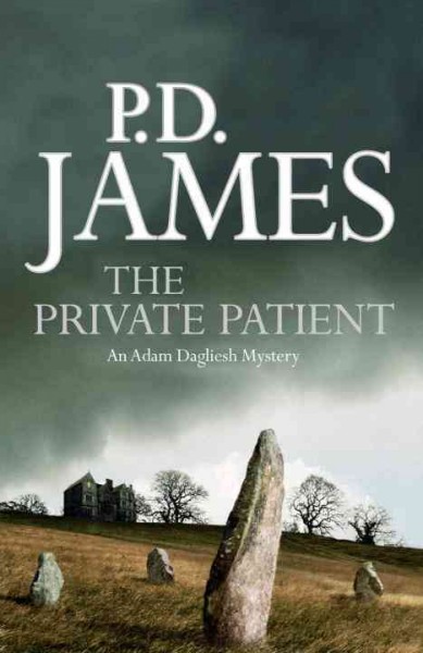 The private patient [electronic resource] / P.D. James.