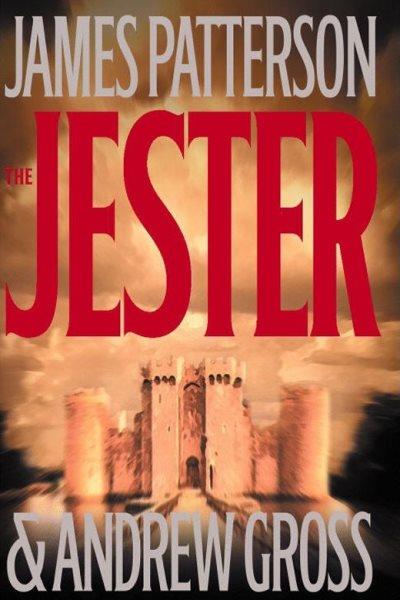 The jester [electronic resource] / James Patterson & Andrew Gross.