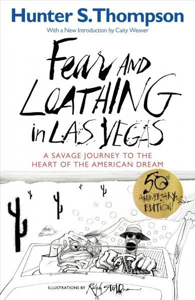 Fear and loathing in Las Vegas [electronic resource] : a savage journey to the heart of the American dream / Hunter S. Thompson.