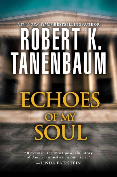 Echoes of my soul / Robert K. Tanenbaum.
