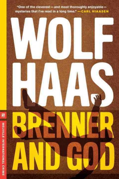 Brenner and God [electronic resource] / Wolf Haas ; translated by Annie Janusch.