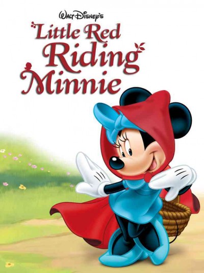 Walt Disney's little red riding Minnie [electronic resource] / written by Laura Driscoll and illustrations by the Disney Storybook Artists.