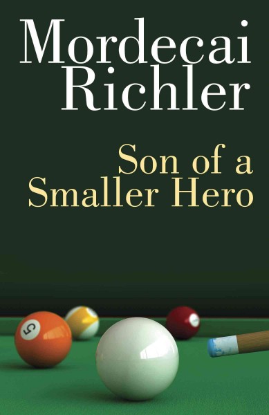 Son of a smaller hero [electronic resource] : a novel / Mordecai Richler.