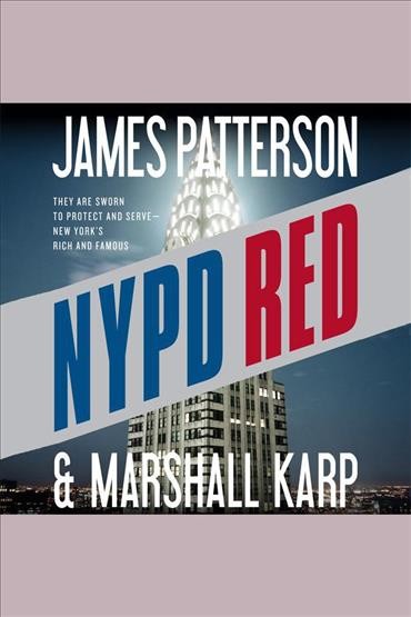 NYPD red [electronic resource] / James Patterson & Marshall Karp.