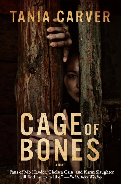 Cage of bones [electronic resource] : a novel / Tania Carver.