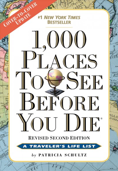 1,000 places to see before you die [electronic resource] / by Patricia Schultz.