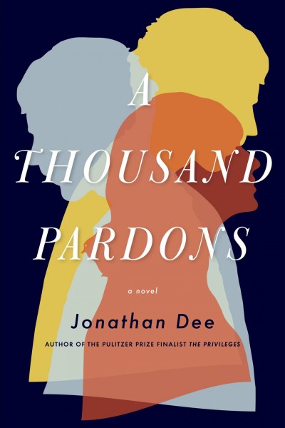 A thousand pardons [electronic resource] / Jonathan Dee.
