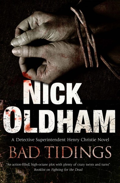 Bad tidings [electronic resource] / by Nick Oldham.