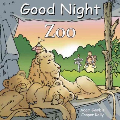 Good night :  zoo / written by Adam Gamble; illustrated by Cooper Kelly.