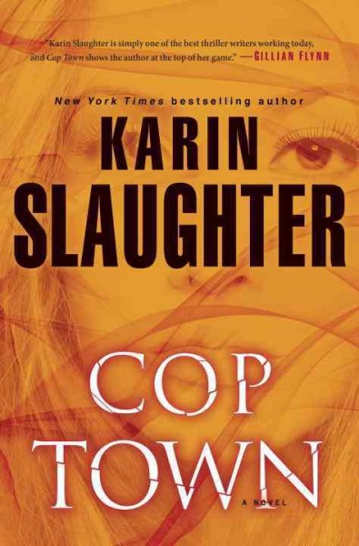 Cop town / Karin Slaughter.
